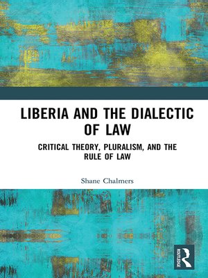 cover image of Liberia and the Dialectic of Law